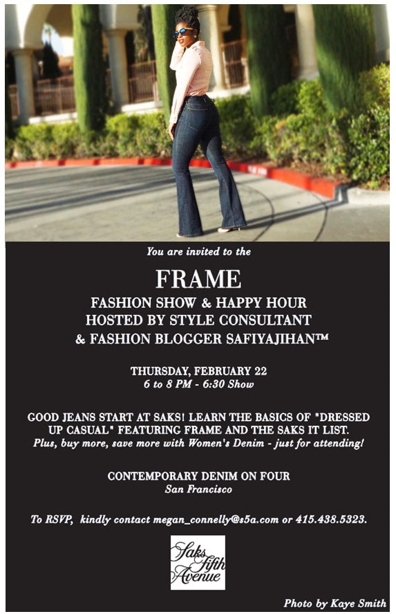 Come on over, Come on over baby...and join me at our FRAME Fashion Show & Happy Hour on Thursday, February 22nd at Sak's Fifth Avenue in San Francisco