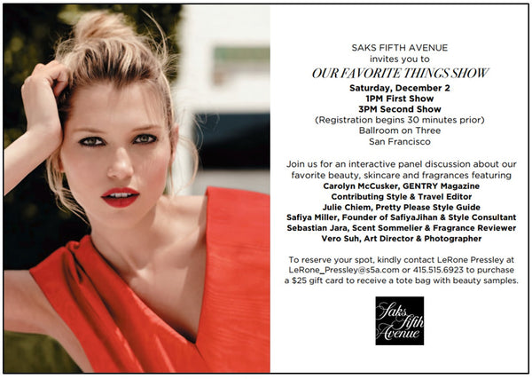 Join me at Saks in Union Square SF to learn about my Favorite Things this Holiday Season on December 2nd!